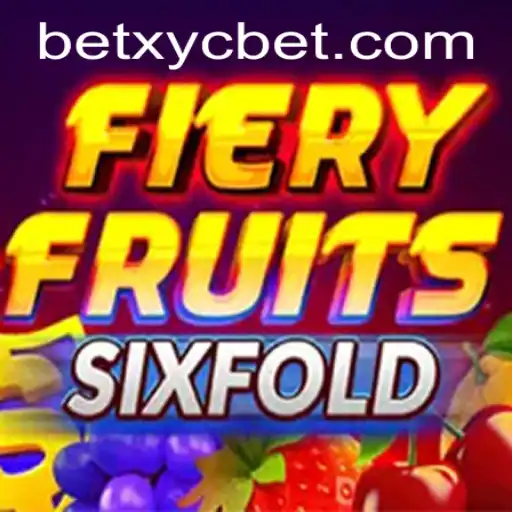 Unveiling the Thrills of FieryFruitsSixFold with Xycbet