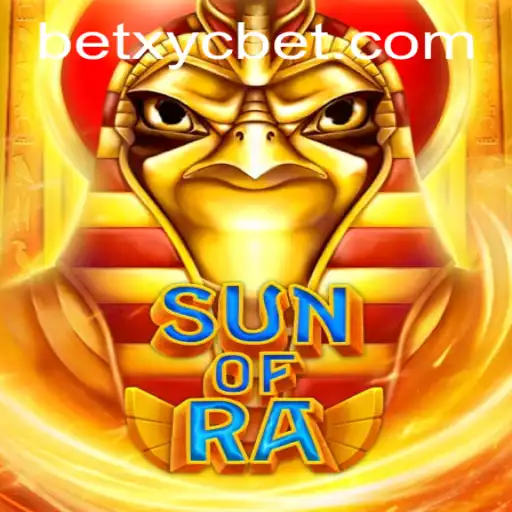 Exploring the Mysteries of SunofRa: A Journey into the Ancient World of XYCbet